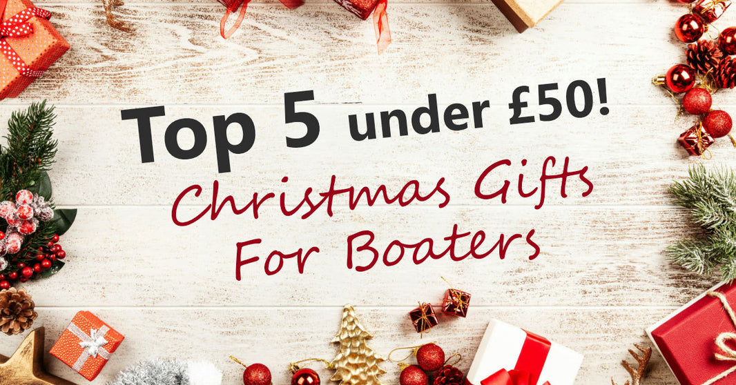 Top 5 Christmas Gifts Under £50 for Boating and Coastal Enthusiasts